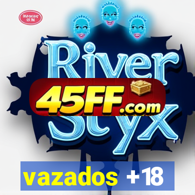vazados +18